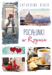 Pocałunki w Rzymie. Autor: Rider Catherine. Dadada.pl Okładka książki Pocałunki w Rzymie