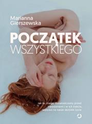Początek wszystkiego. Autor: Marianna Gierszewska. Dadada.pl Okładka książki Początek wszystkiego