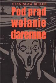 Okładka książki Pod prąd wołanie daremne