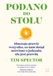 Podano do stołu. Autor: Tim Spector. Dadada.pl Okładka książki Podano do stołu