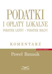 Podatki i opłaty lokalne. Podatek leśny. Autor: Banasik Paweł. Dadada.pl Okładka książki Podatki i opłaty lokalne. Podatek leśny