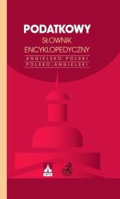 Podatkowy słownik encyklopedyczny International Tax Glossary Angielsko-polski Polsko-angielski. Autor:   Praca zbiorowa. Dadada.pl Okładka książki Podatkowy słownik encyklopedyczny International Tax Glossary Angielsko-polski Polsko-angielski