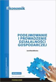 Podejmowanie i prowadzenie działalności gospod.. Autor: Jacek Musiałkiewicz. Dadada.pl Okładka książki Podejmowanie i prowadzenie działalności gospod.