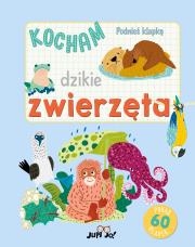 Podnieś klapkę. Kocham dzikie zwierzęta. Autor: Hannah Porter, Marina Solodkaya, Olejarczyk Joanna. Dadada.pl Okładka książki Podnieś klapkę. Kocham dzikie zwierzęta