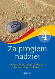 Podręcznik do religii dla kl. IV pięcioletniego technikum Za progiem nadziei. Autor: Bogusław Nosek (red.), Sławomir Mazur, Kamilla Rokosz. Dadada.pl Okładka książki Podręcznik do religii dla kl. IV pięcioletniego technikum Za progiem nadziei