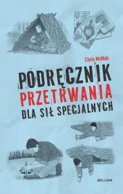 Okładka książki Podręcznik przetrwania dla sił specjalnych