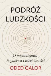 Okładka książki Podróż ludzkości. O pochodzeniu bogactwa i nierówności