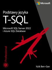 Podstawy języka T-SQL: Microsoft SQL Server 2022 i Azure SQL Database. Autor: Ben-Gan Itzik. Dadada.pl Okładka książki Podstawy języka T-SQL: Microsoft SQL Server 2022 i Azure SQL Database