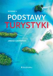 Podstawy turystyki w.5. Autor: Janusz Czerwiński. Dadada.pl Okładka książki Podstawy turystyki w.5