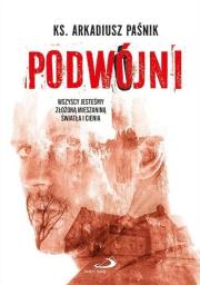 Podwójni. Autor: Arkadiusz Paśnik. Dadada.pl Okładka książki Podwójni