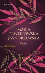 Poezje. Autor: Maria Pawlikowska-Jasnorzewska. Dadada.pl Okładka książki Poezje