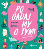 Pogadajmy o tym. Autor: Mead Hazel. Dadada.pl Okładka książki Pogadajmy o tym
