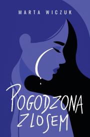 Pogodzona z losem. Autor: Marta Wiczuk. Dadada.pl Okładka książki Pogodzona z losem