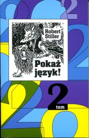 Pokaż język! 2 czyli rozróbki i opowieści o polszczyźnie oraz 222 innych językach wyd. 2. Autor: Robert Stiller. Dadada.pl Okładka książki Pokaż język! 2 czyli rozróbki i opowieści o polszczyźnie oraz 222 innych językach wyd. 2