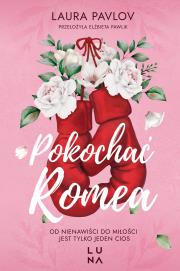 Pokochać Romea. Autor: Laura Pavlov. Dadada.pl Okładka książki Pokochać Romea