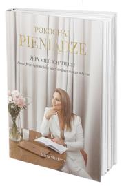 Pokochaj pieniądze, żeby mieć ich więcej. Autor: Marta Manterys. Dadada.pl Okładka książki Pokochaj pieniądze, żeby mieć ich więcej