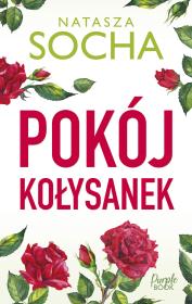 Pokój kołysanek. Autor: Natasza Socha. Dadada.pl Okładka książki Pokój kołysanek