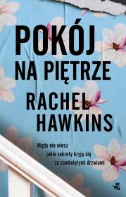 Pokój na piętrze. Autor: Hawkins Rachel, Katarzyna Rosłan. Dadada.pl Okładka książki Pokój na piętrze