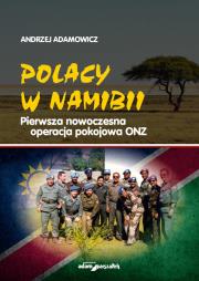 Okładka książki Polacy w Namibii Pierwsza nowoczesna operacja pokojowa ONZ