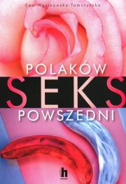 Polaków seks powszedni - uszkodzone. Autor: Ewa Wąsikowska-Tomczyńska. Dadada.pl Okładka książki Polaków seks powszedni - uszkodzone
