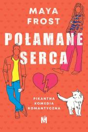 Połamane serca. Autor: Maya Frost. Dadada.pl Okładka książki Połamane serca