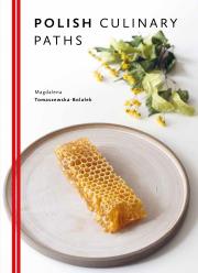 Polish Culinary Paths. Autor: Tomaszewska-Bolałek Magdalena. Dadada.pl Okładka książki Polish Culinary Paths