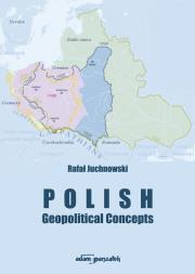Polish Geopolitical Concepts. Autor: Juchnowski Rafał. Dadada.pl Okładka książki Polish Geopolitical Concepts