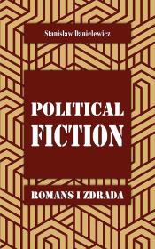 Political fiction Romans i zdrada. Autor: Danielewicz Stanisław. Dadada.pl Okładka książki Political fiction Romans i zdrada