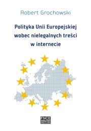 Okładka książki Polityka Unii Europejskiej wobec nielegalnych...