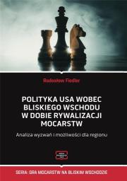 Okładka książki Polityka USA wobec Bliskiego Wschodu w dobie...
