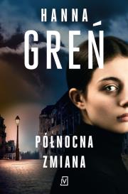 Północna zmiana. Autor: Hanna Greń. Dadada.pl Okładka książki Północna zmiana