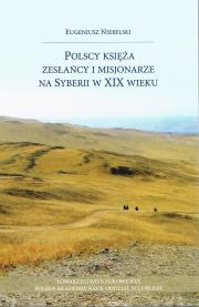 Okładka książki Polscy księża zesłańcy i misjonarze na Syberii w XIX wieku
