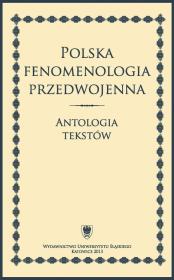 Okładka książki Polska fenomenologia przedwojenna. Antologia...