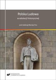 Okładka książki Polska Ludowa w edukacji historycznej