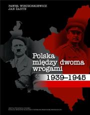 Okładka książki Polska między dwoma wrogami 19391945
