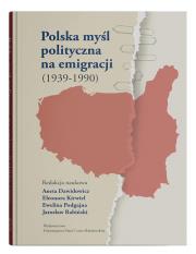 Polska myśl polityczna na emigracji (1939-1990). Autor:   Praca zbiorowa. Dadada.pl Okładka książki Polska myśl polityczna na emigracji (1939-1990)