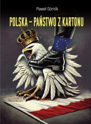Polska - państwo z kartonu. Autor: Górnik Paweł. Dadada.pl Okładka książki Polska - państwo z kartonu
