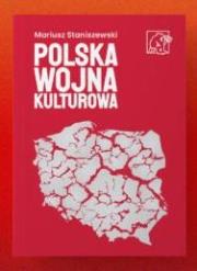 Polska wojna kulturowa. Autor: Mariusz Staniszewski. Dadada.pl Okładka książki Polska wojna kulturowa