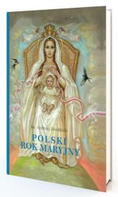 Polski Rok Maryjny. Autor: Andrzej Zwoliński. Dadada.pl Okładka książki Polski Rok Maryjny