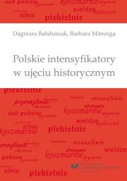 Polskie intensyfikatory w ujęciu historycznym. Autor: Dagmara Bałabaniak, Barbara Mitrenga. Dadada.pl Okładka książki Polskie intensyfikatory w ujęciu historycznym