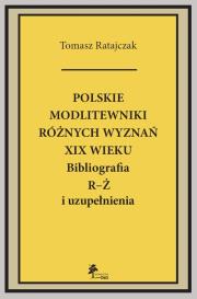 Okładka książki Polskie modlitewniki różnych wyznań XIX w. R-Ż