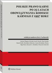 Okładka książki Polskie prawo karne po 25 latach obowiązywania Kodeksu karnego z 1997 roku