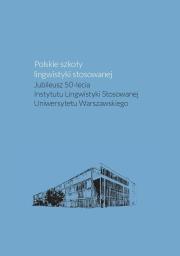 Okładka książki Polskie szkoły lingwistyki stosowanej. Jubileusz 50-lecia Instytutu Lingwistyki Stosowanej Uniwersyt