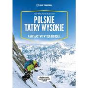 Polskie Tatry Wysokie. Autor: Wala Józef, Życzkowski Karol. Dadada.pl Okładka książki Polskie Tatry Wysokie