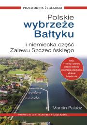 Polskie Wybrzeże Bałtyku + niemiecka część Zalewu Szczecińskiego. Autor: Marcin Palacz. Dadada.pl Okładka książki Polskie Wybrzeże Bałtyku + niemiecka część Zalewu Szczecińskiego