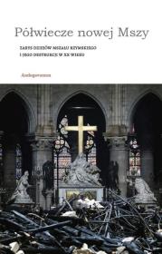 Półwiecze nowej Mszy. Zarys dziejów Mszału... Autor:   Praca zbiorowa. Dadada.pl Okładka książki Półwiecze nowej Mszy. Zarys dziejów Mszału..
