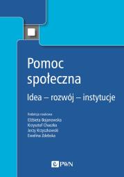 Okładka książki Pomoc społeczna. Idea – rozwój – instytucje