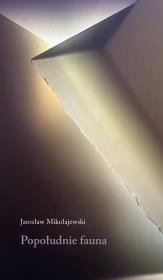 Popołudnie fauna. Autor: Mikołajewski Jarosław. Dadada.pl Okładka książki Popołudnie fauna