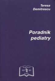 Poradnik pediatry. Autor: Demitrescu Teresa. Dadada.pl Okładka książki Poradnik pediatry