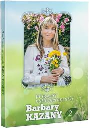 Porady naturoterapeutki Barbary Kazany. Część 2. Autor: Barbara Kazana. Dadada.pl Okładka książki Porady naturoterapeutki Barbary Kazany. Część 2